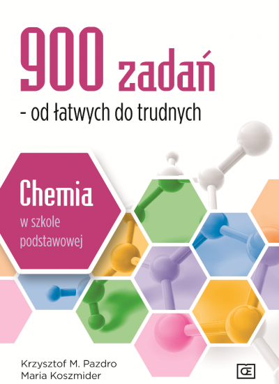 900 zadań od łatwych do trudnych chemia w szkole podstawowej