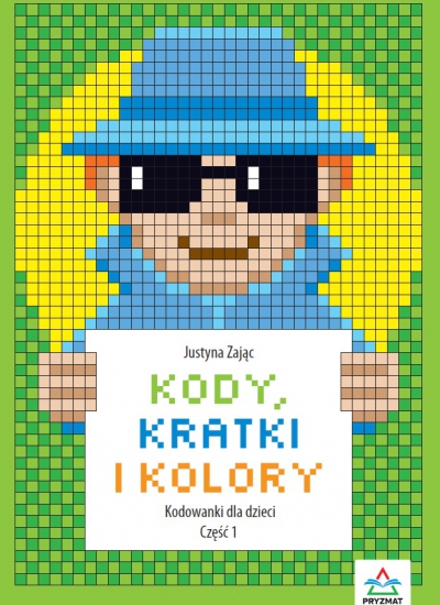 Kody, kreski i kolory. Kodowanie dla dzieci