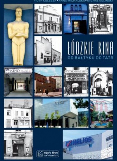 Łódzkie kina. Od Bałtyku do Tatr