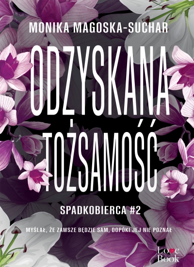Odzyskana tożsamość. Spadkobierca. Tom 2