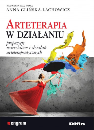 Arteterapia w działaniu propozycje warsztatów i działań arteterapeutycznych